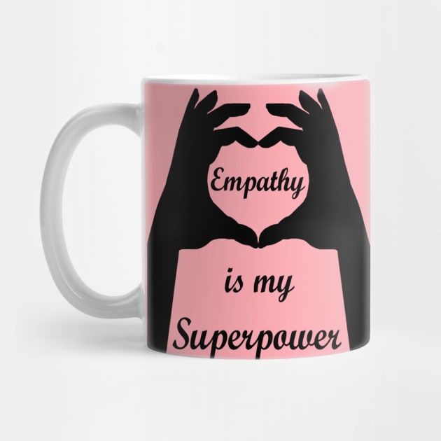 Empathy is my Superpower by Art by Deborah Camp